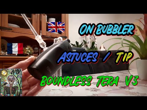 Boundless Tera V3 - Astuce bubbler pour un meilleur tirage