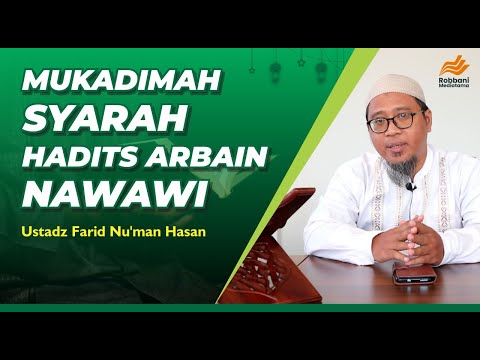 MUKADIMAH SYARAH HADITS ARBAIN #1 | USTADZ FARID NU'MAN HASAN