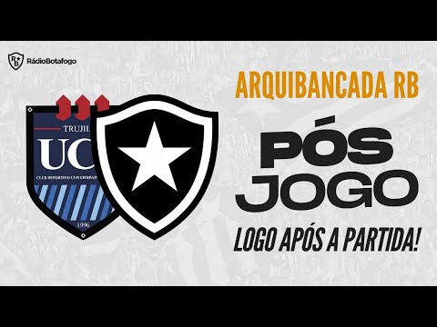 CESAR VALLEJO X BOTAFOGO PÓS-JOGO | ARQUIBANCADA RB