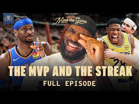 LeBron on the Broken Streak and Why SGA is Even Better | MIND THE GAME