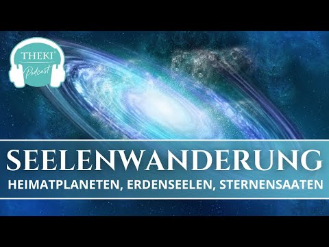 Seelenwanderung: Woher kommt deine #Seele? Wo bist du wirklich zu Hause?  | Podcast #90