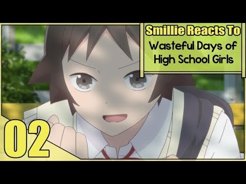 Wasteful Days Of High School Girls Episode 2 Reaction (女子高生の無駄づかい)