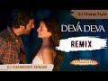DJ Chetas Style - Deva Deva Mashup | DJ Chainriser | Arijit Singh | Deva Deva (Remix) | Brahmāstra