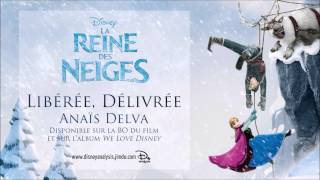 La Reine des Neiges (2013) - &quot;Libérée, Délivrée&quot; (Anaïs Delva)