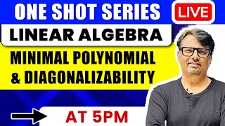 Linear Algebra | Minimal Polynomial and Diagonalizability in One Shot by GP Sir