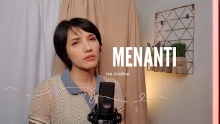 Download lagu Yovie Widianto, Ziva Magnolya - Menanti (Cover Iva Andina) mp3 Download lagu Yovie Widianto, Ziva Magnolya - Menanti (Cover Iva Andina) mp3