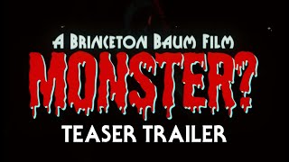 MONSTER? [Teaser Trailer]