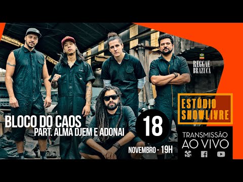 Bloco do Caos no Estúdio Showlivre Reggae Brazuca 2020 - Ao Vivo