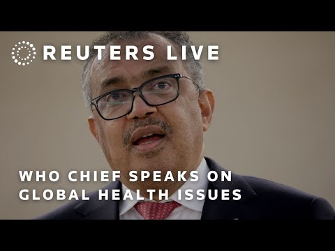 LIVE: WHO chief talks on global health issues