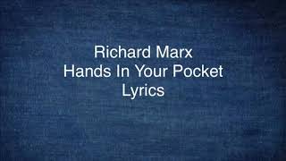 Richard Marx - Hands In Your Pocket (Lyrics)
