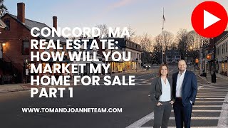 Concord, MA Real Estate: How will Sotheby's market my home in Concord, MA for sale