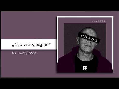 Chaos - Nie wkręcaj se / bit - Kubu/Snake