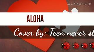 [Vietsub + Lyric+Karaoke ] Aloha - 칠전팔기 (Team Never Stop)