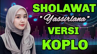 Download lagu SHOLAWAT MERDU, SHOLAWAT YASIRLANA MERDU ~Sholawat Membawa Berkah ~Versi Koplo 2025 mp3