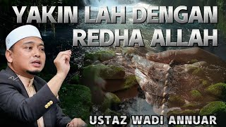 Download lagu Orang Yang Mendapat Keyakinan Iman Dalam Dirinya - Ustaz Wadi Annuar mp3