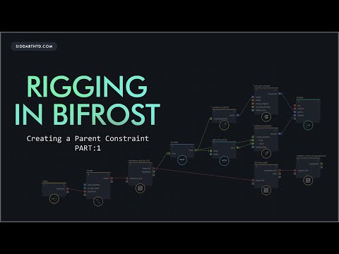 Rigging in Bifrost S1:E1 | Part 1: Parent Constraint in Bifrost
