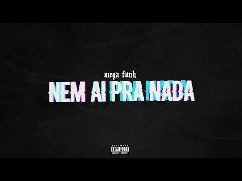 MEGA NEM AI PRA NADA - DJ XURUPITA