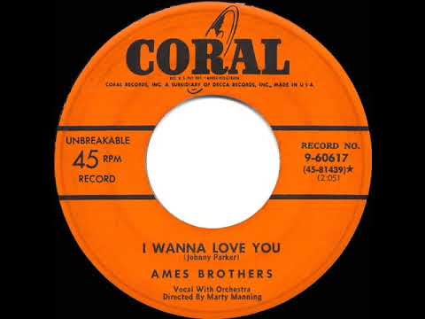 1952 HITS ARCHIVE: I Wanna Love You - Ames Brothers