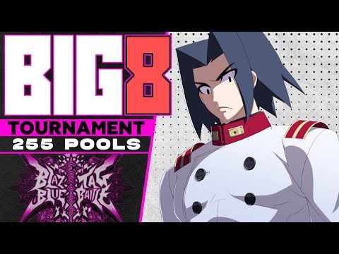 BIG 8 BBTAG TOURNEY #255 (AKATSUKI, HAKUMEN, KANJI, RAGNA) Blazblue Cross Tag Battle POOLS