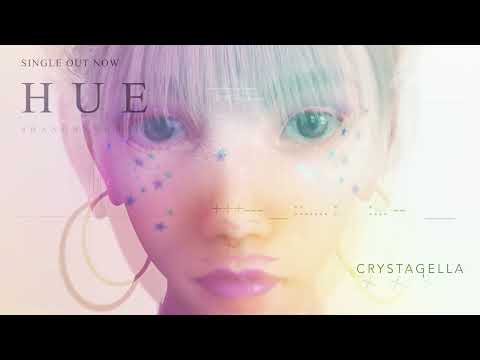 Crystagella - Hue [Official Audio]