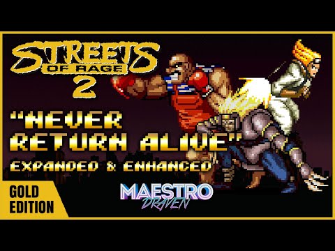 "Never Return Alive" • GOLD EDITION (Expanded & Enhanced) - STREETS OF RAGE 2