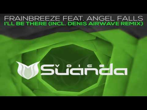 Frainbreeze feat. Angel Falls - I'll Be There (Denis Airwave Extended Remix)