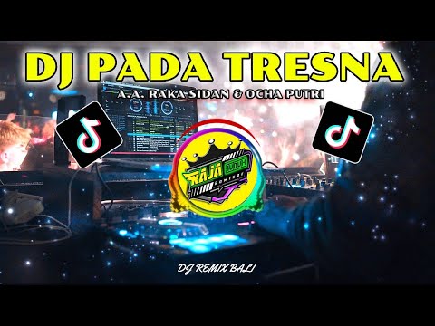 DJ PADE TRESNA - A.A Raka Sidan SLOW BASS..!!