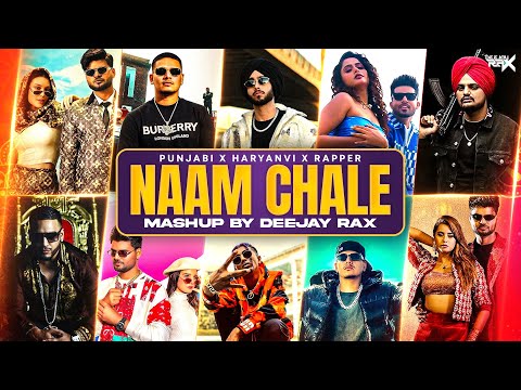 Naam Chale Mashup - Deejay Rax | Haryanvi X Punjabi X Rapper | Latest Mashup 2025