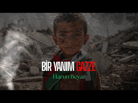 Harun Beyaz - Bir Yanım Gazze