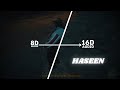 HASEEN - TALWIINDER, NDS, RIPPY (16D Audio "Not 8D") | @Talwiinder  |🎧 Use Headphone 🎧