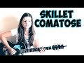 Skillet – Comatose (Guitar cover) 