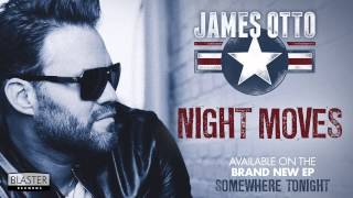 James Otto - Night Moves (Acoustic) (Official Audio Track)