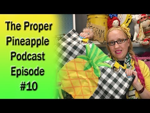 The Proper Pineapple Crochet Podcast Episode #10