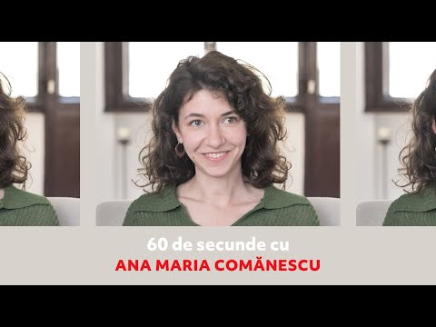 60 de secunde cu Ana-Maria Comănescu