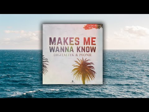 DigitalTek & Peonie - makes me wanna know (Official Audio) [Dance Pop]
