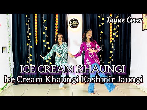 Ice Cream Khaungi Kashmir Jaungi | Instagram Trending Song | Dance Cover
