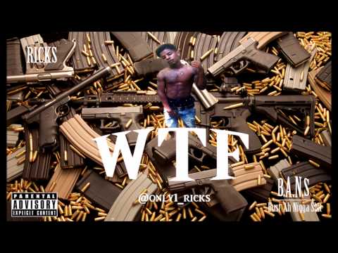 BANS ENT Ricks - WTF