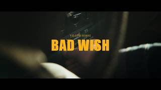 Yellow Horse Bad Wish