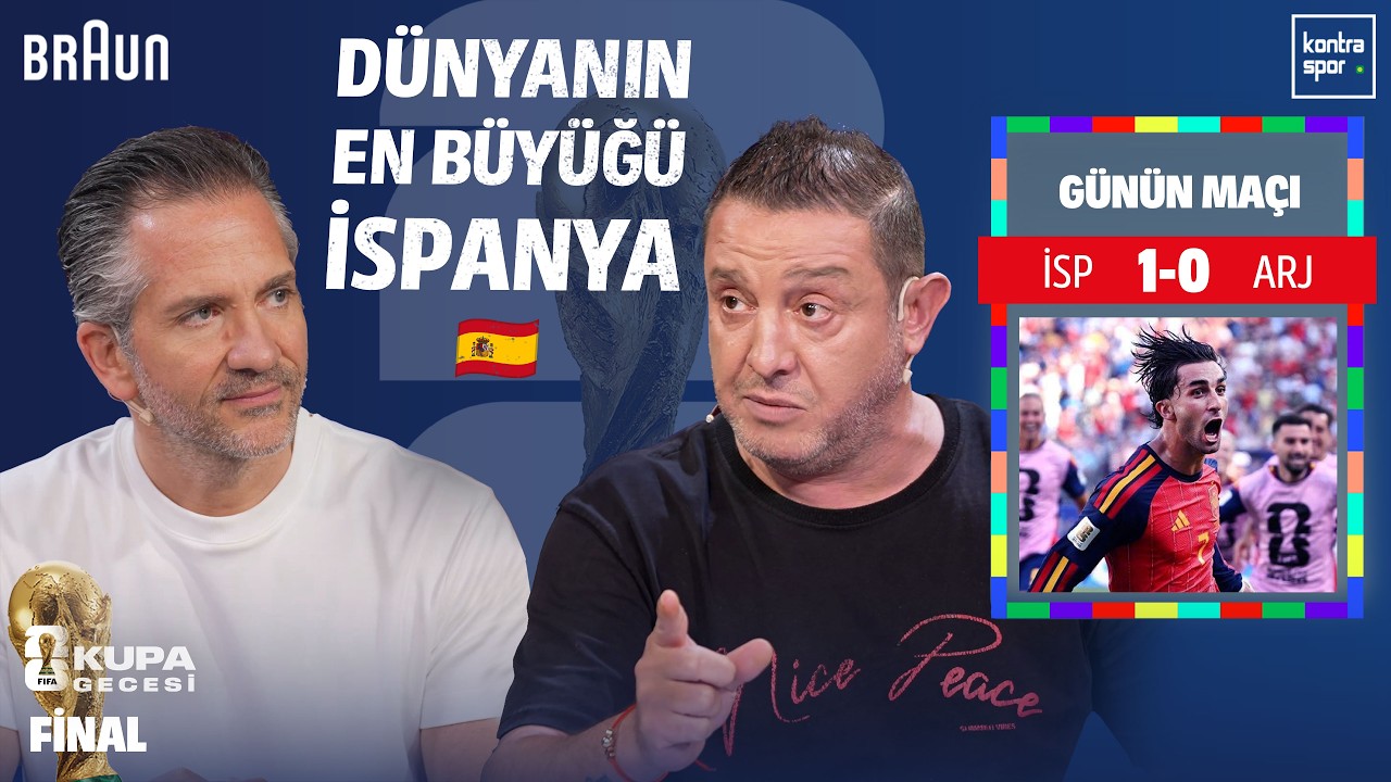 🔴 CANLI | İspanya - Arjantin Dünya Kupası Finali | Nihat Kahveci, Nebil Evren | Kupa Gecesi #33