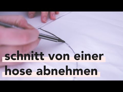 DIY | Schnitt von einer Hose abnehmen | Auch für Anfänger
