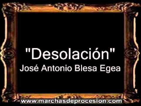Desolación - José Antonio Blesa Egea [BM]