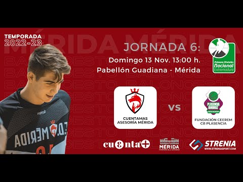 1ª NACIONAL EXT 22-23 - J6: CUENTAMAS ASESORÍA MÉRIDA - FUNDACIÓN CEEREM CB PLASENCIA