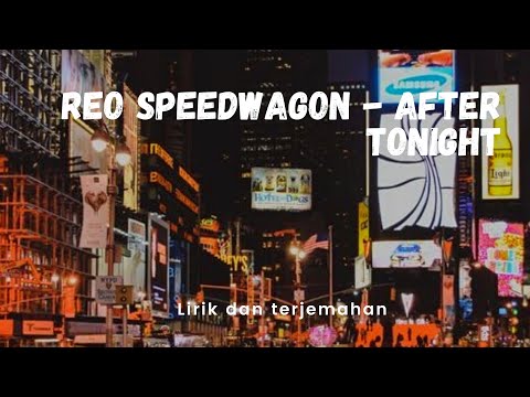 After Tonight - Reo Speedwagon