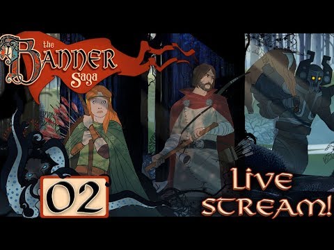 The Banner Saga: Complete Playthrough on Hard (Live Stream) - #02 - Let’s Play / Walkthrough