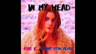 Rini K - In My Head (Sonny Ryan Remix)