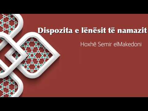 Dispozita e lënësit të namazit Hoxhë | Semir el Makedoni