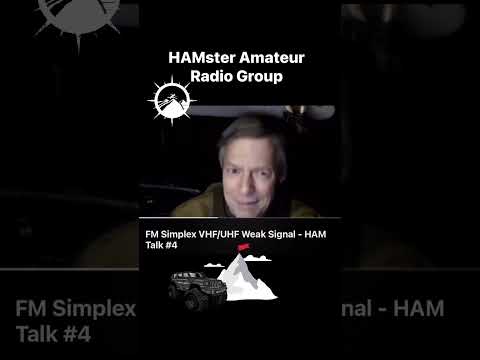 FM Simplex VHF/UHF Weak Signal - HAM Talk #4