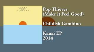 Pop Thieves (Make it Feel Good) - Childish Gambino