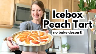 The BEST Icebox Peach Tart with a NO-BAKE Crust!