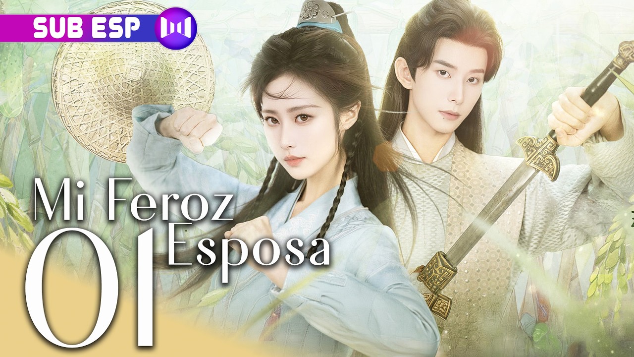 【EP01】Mi Feroz Esposa | My Fierce Wife | SUB ESP
